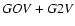 $ G O {\it V} + G 2 {\it V} $