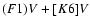 $(F1) {\it V} + [K6] {\it V}$
