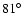 $81^{\circ}$