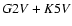 $ G 2 {\it V} + K 5 {\it V} $