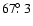 $67\hbox{$.\!\!^\circ$ }3$