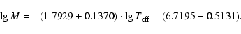 \begin{displaymath}
\lg {M}=+(1.7929\pm0.1370) \cdot \lg T_{\rm eff} - (6.7195\pm0.5131).
\end{displaymath}