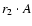$r_2\cdot A$