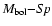 $M_{\rm bol}{-}S\!p$
