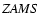 $\it ZAMS$