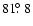 $81\hbox{$.\!\!^\circ$ }8$