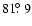 $81\hbox{$.\!\!^\circ$ }9$