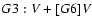 $G3: {\it V} + [G6] {\it V} $