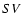 $S{\it V}$