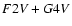 $ F2 {\it V} + G4 {\it V} $