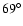 $69^{\circ}$