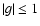 $\left\vert g \right\vert \le 1$