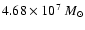 $4.68\times10^7 ~ M_{\odot}$