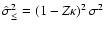$\hat{\sigma}_{\le}^2 = \left( 1-Z\kappa \right)^2\sigma^2$
