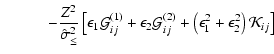 $\displaystyle \quad\quad\quad- \frac{Z^2}{\hat{\sigma}_{\le}^2}\left\lbrack \ep...
...ij} + \left( \epsilon_1^2 +
\epsilon_2^2 \right) \mathcal{K}_{ij} \right\rbrack$