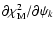 $\partial \chi_{\rm
M}^2 / \partial\psi_k$