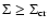 $\Sigma \ge \Sigma_{\rm cr}$