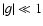 $\left\vert g \right\vert \ll 1$