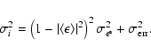 \begin{displaymath}
\sigma_i^2 = \left( 1- \left\vert \langle \epsilon \rangle
...
... \right)^2 \sigma^2_{\epsilon^{\rm s}}
+ \sigma^2_{\rm err} .
\end{displaymath}