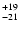 $_{\rm -21}^{+19}$