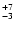 $_{\rm - 3}^{+ 7}$