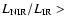 $L_{{\rm NIR}}/ L_{{\rm IR}} >$