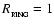 $R_{_{\rm RING}}
= 1$