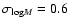 $\sigma_{{\rm log}M} = 0.6$