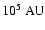 $10^5~{\rm AU}$