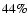 $44\%$