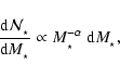 \begin{displaymath}%
\frac{{\rm d}{\cal N}_{_\star}}{{\rm d}M_{_\star}} \propto
M_{_\star}^{-\alpha}~{\rm d}M_{_\star},
\end{displaymath}