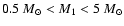 $0.5~{M}_\odot < M_1 < 5~{M}_\odot$