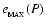 $e_{_{\rm MAX}}(P)$