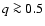 $q \ga 0.5$