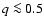 $q \la 0.5$