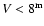 $V<8^{\rm m}$