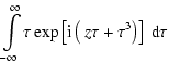 $\displaystyle \int\limits_{-\infty}^{\infty}
\tau \exp\left[{\rm i}\left(~z\tau+\tau^3\right)\right]~ {\rm d}\tau$