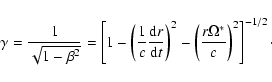 \begin{displaymath}
\gamma = \frac{1}{\sqrt{1-\beta^2}} = \left[1-
\left(\frac...
...^2 -
\left(\frac{r\Omega^{*}}{c}\right)^2\right]^{-1/2}\cdot
\end{displaymath}