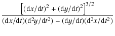 $\displaystyle \frac{\left[({\rm d}x/{\rm d}t)^2+({\rm d}y/{\rm d}t)^2\right]^{3...
.../{\rm d}t)
({\rm d}^2y/{\rm d}t^2) -({\rm d}y/{\rm d}t)({\rm d}^2x/{\rm d}t^2)}$