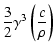$\displaystyle \frac{3}{2}\gamma^3\left(\frac{c}{\rho}\right)$