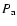 $P_{\rm a}$
