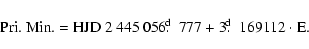 \begin{displaymath}\mbox{Pri. Min. = HJD 2~445~056$\hbox{$.\!\!^{\rm d}$ }$ 777 + 3$\hbox{$.\!\!^{\rm d}$ }$ 169112 $\cdot$\space E.}
\end{displaymath}