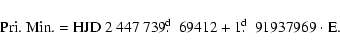 \begin{displaymath}\mbox{Pri. Min. = HJD 2~447~739$\hbox{$.\!\!^{\rm d}$ }$ 69412 + 1$\hbox{$.\!\!^{\rm d}$ }$ 91937969 $\cdot$\space E.}
\end{displaymath}
