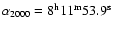 $\alpha_{2000} = 8^{\rm h} 11^{\rm m} 53.9^{\rm s}$