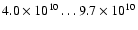 $4.0\times 10^{10}\ldots9.7\times 10^{10}$