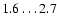 $1.6\ldots2.7$