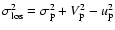 $\sigma_{\rm los}^2=\sigma_{\rm p}^2+V_{\rm p}^2-u_{\rm p}^2$