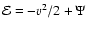 ${\cal E}=-v^2/2 +\Psi$