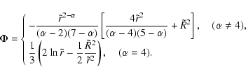 \begin{displaymath}\Phi=\cases{\displaystyle{
-{\tilde r^{2-\alpha}\over (\alph...
...ver 2}{\tilde R^2\over\tilde r^2}\right),\quad (\alpha =4).}
}
\end{displaymath}