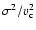 $\sigma^2/v_{\rm c}^2$